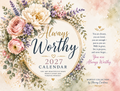 2027 Worthy Floral Calendar | A Year of Encouragement