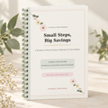 Small Steps, Big Savings