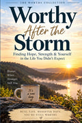 Worthy After the Storm